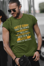 Load image into Gallery viewer, Isn&#39;t it Funny That People Who Say They Will Meet You Halfway Always Seem To Be A Poor Judge of Distance T-Shirt
