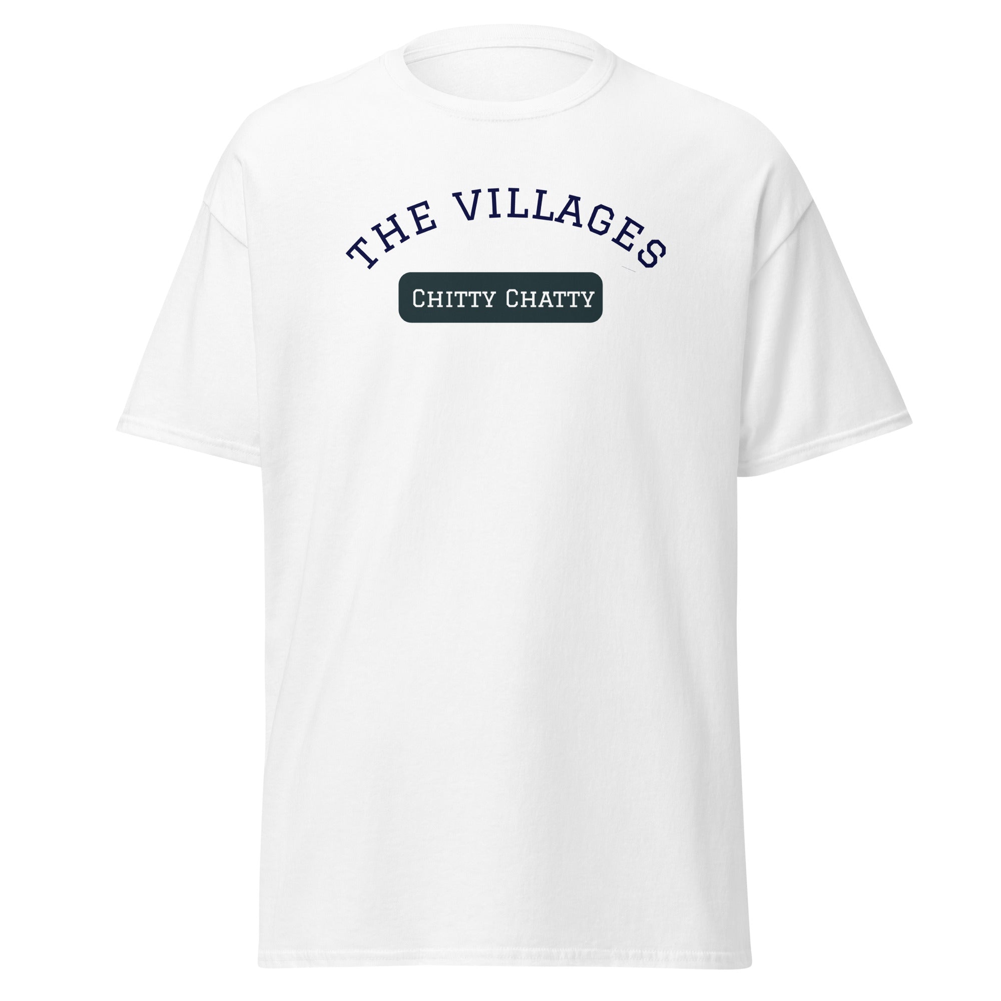 The Villages - Village of Chitty Chatty T Shirt