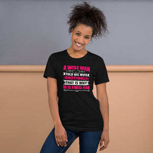 A Wise Man Told His Wife Nothing T-Shirt