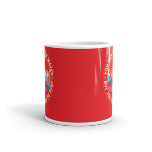 You Can't Stop the Waves But You Can Learn To Surf Coffee Mug - Red